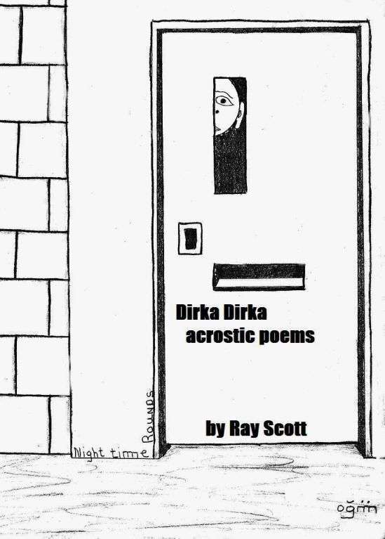 Dirka Dirka jail poetry Ray Scott